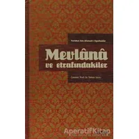 Mevlana ve Etrafındakiler - Sipehsalar Mecdüddin Feridun - Pinhan Yayıncılık