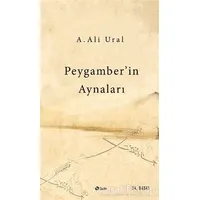 Peygamberin Aynaları - A. Ali Ural - Şule Yayınları