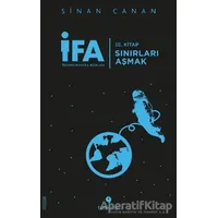 İFA: İnsanın Fabrika Ayarları 3. Kitap - Sınırları Aşmak - Sinan Canan - Tuti Kitap