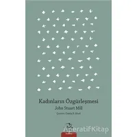 Kadınların Özgürleşmesi - John Stuart Mill - Pinhan Yayıncılık