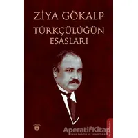 Türkçülüğün Esasları - Ziya Gökalp - Dorlion Yayınları