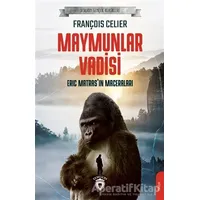 Maymunlar Vadisi - François Celier - Dorlion Yayınları