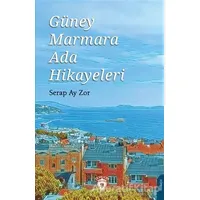 Güney Marmara Ada Hikayeleri - Serap Ay Zor - Dorlion Yayınları