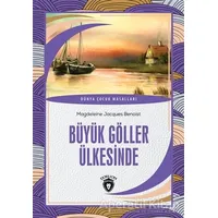 Büyük Göller Ülkesinde - Magdeleine Jacques Benoist - Dorlion Yayınları