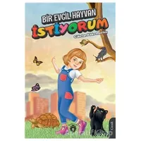 Bir Evcil Hayvan İstiyorum - Gülistan Yıldız Menteş - Dorlion Yayınları