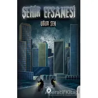 Şehir Efsanesi - Uğur Şen - Dorlion Yayınları