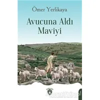 Avucuna Aldı Maviyi - Ömer Yerlikaya - Dorlion Yayınları