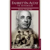 Fahrettin Altay Ve Süvarilik - Mesut Sergerde - Dorlion Yayınları