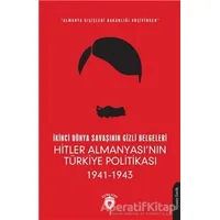 İkinci Dünya Savaşının Gizli Belgeleri - Kolektif - Dorlion Yayınları