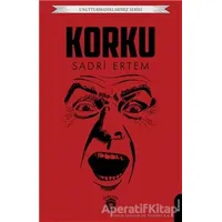 Unutturmadıklarımız Serisi - Korku - Sadri Ertem - Dorlion Yayınları
