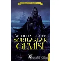 Hortlaklar Gemisi - Wilhelm Hauff - Dorlion Yayınları