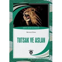 Tutsak Ve Aslan Dünya Çocuk Klasikleri - Bernard Shaw - Dorlion Yayınları