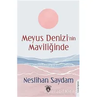 Meyus Denizi’nin Maviliğinde - Neslihan Saydam - Dorlion Yayınları