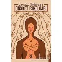 Cinsiyet Psikolojisi - Oswald Schwarz - Dorlion Yayınları