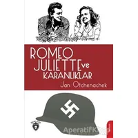Romeo Juliette ve Karanlıklar - Jan Otchenachek - Dorlion Yayınları