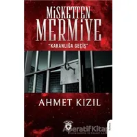 Misketten Mermiye - Karanlığa Geçiş - Ahmet Kızıl - Dorlion Yayınları