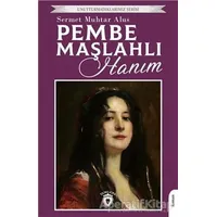 Pembe Maşlahlı Hanım - Sermet Muhtar Alus - Dorlion Yayınları