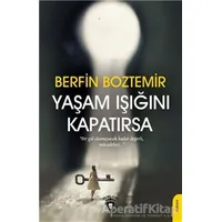 Yaşam Işığını Kapatırsa - Berfin Boztemir - Dorlion Yayınları