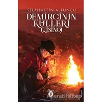 Demircinin Külleri (Zisino) - Selahattin Altuncu - Dorlion Yayınları
