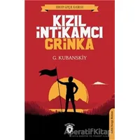 Kızıl İntikamcı Grinka - G. Kubanskiy - Dorlion Yayınları
