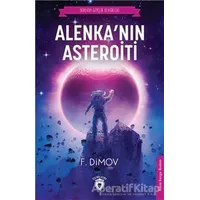 Alenkanın Asteroiti - F. Dimov - Dorlion Yayınları