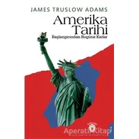 Amerika Tarihi - James Truslow Adams - Dorlion Yayınları