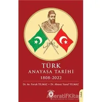 Türk Anayasa Tarihi 1808 - 2022 - Faruk Yılmaz - Dorlion Yayınları