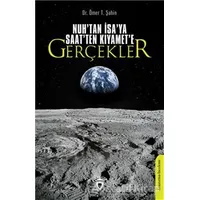 Nuhtan İsaya Saatten Kıyamete Gerçekler - Ömer T. Şahin - Dorlion Yayınları