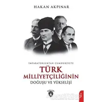 İmparatorluktan Cumhuriyete Türk Milliyetçiliğinin Doğuşu ve Yükselişi