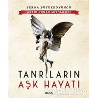 Tanrıların Aşk Hayatı - Serda Büyükkoyuncu - Alfa Yayınları