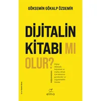 Dijitalin Kitabı mı Olur? - Göksemin Gökalp Özdemir - ELMA Yayınevi