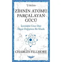 Zihnin Atomu Parçalayan Gücü - Charles Fillmore - Sola Unitas