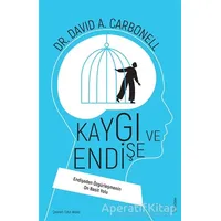 Kaygı ve Endişe - David A. Carbonell - Sola Unitas