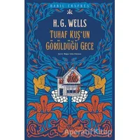 Tuhaf Bir Kuş’un Görüldüğü Gece - H. G. Wells - Kafka Kitap