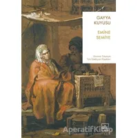Gayya Kuyusu - Emine Semiye - İthaki Yayınları