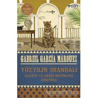 Yüzyılın Skandalı: Gazete ve Dergi Metinleri (1950-1984) - Gabriel Garcia Marquez - Can Yayınları