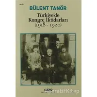 Türkiye’de Kongre İktidarları (1918-1920) - Bülent Tanör - Yapı Kredi Yayınları