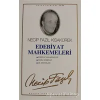 Edebiyat Mahkemeleri: 65 - Necip Fazıl Bütün Eserleri - Necip Fazıl Kısakürek - Büyük Doğu Yayınları