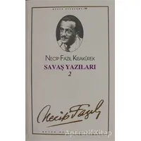 Savaş Yazıları 2 : 76 - Necip Fazıl Bütün Eserleri - Necip Fazıl Kısakürek - Büyük Doğu Yayınları