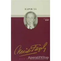 Rapor 3/4 : 70 - Necip Fazıl Bütün Eserleri - Necip Fazıl Kısakürek - Büyük Doğu Yayınları