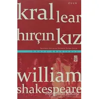 Kral Lear - Hırçın Kız - William Shakespeare - Timaş Yayınları