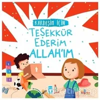 Kardeşim İçin Teşekkür Ederim Allahım - Murat Kaya - Timaş Gülce Çocuk