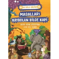 Masalları Kaybolan Bilge Kapi - Bi Dolu Hikaye - Nehir Aydın Gökduman - Timaş Çocuk