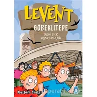 Levent Göbeklitepe - Tarihi Eser Koruyucuları - Mustafa Orakçı - Timaş Çocuk