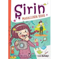 Şirin Mahallenin Ruhu - Birsen Ekim Özen - Timaş Çocuk