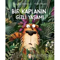 Bir Kaplanın Gizli Yaşamı - Przemyslaw Wechterowicz - Timaş Çocuk