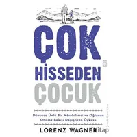 Çok Hisseden Çocuk - Lorenz Wagner - Timaş Yayınları