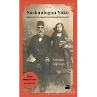 Suskunluğun Yükü - Cengiz Şişman - Doğan Kitap