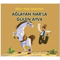 Ağlayan Nar’la Gülen Ayva - Billur Köşk - Elips Kitap