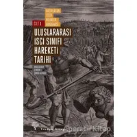 Uluslararası İşçi Sınıfı Hareketi Tarihi Cilt 1 - Kolektif - Yordam Kitap